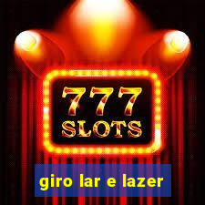 giro lar e lazer